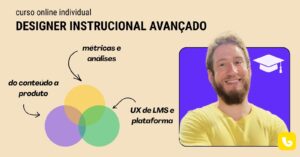 Curso síncrono de Designer Instrucional Avançado